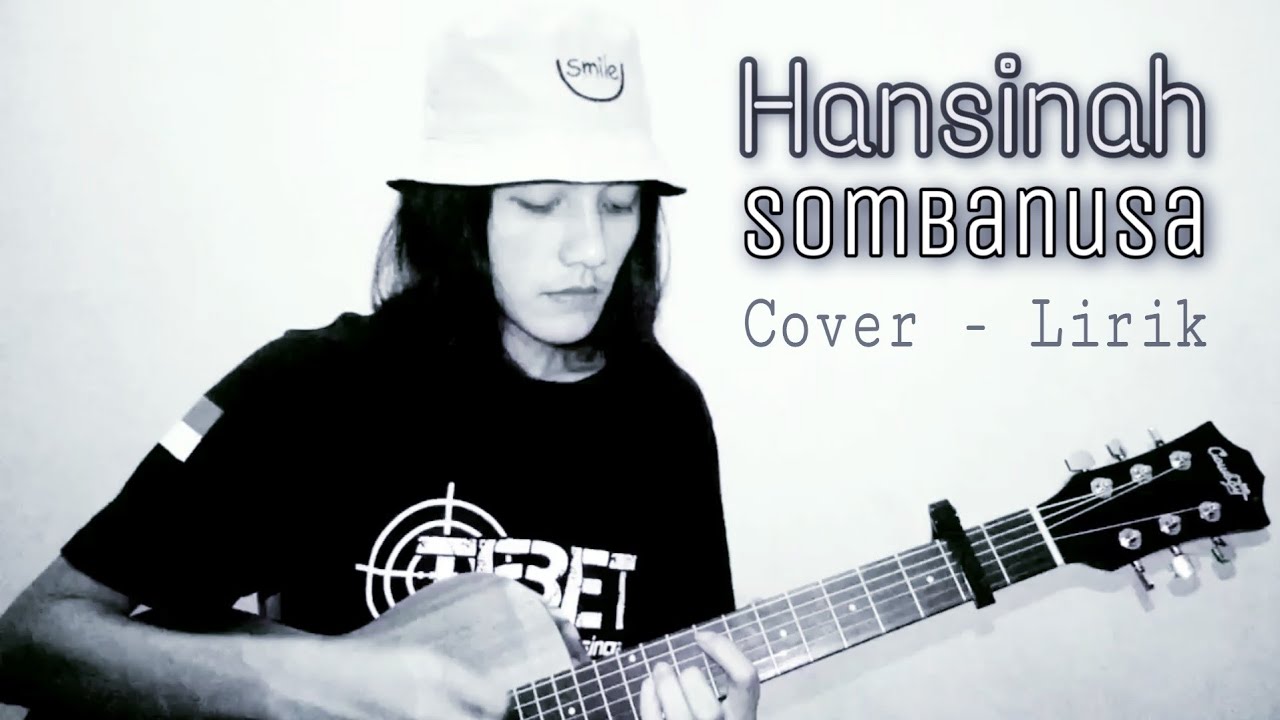 Sombanusa - Hansinah - Cover lirik by Wildan