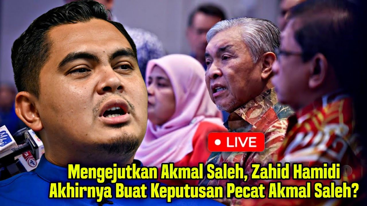 Mengejutkan Akmal Saleh, Zahid Hamidi Akhirnya Buat Keputusan Pecat Akmal Saleh?