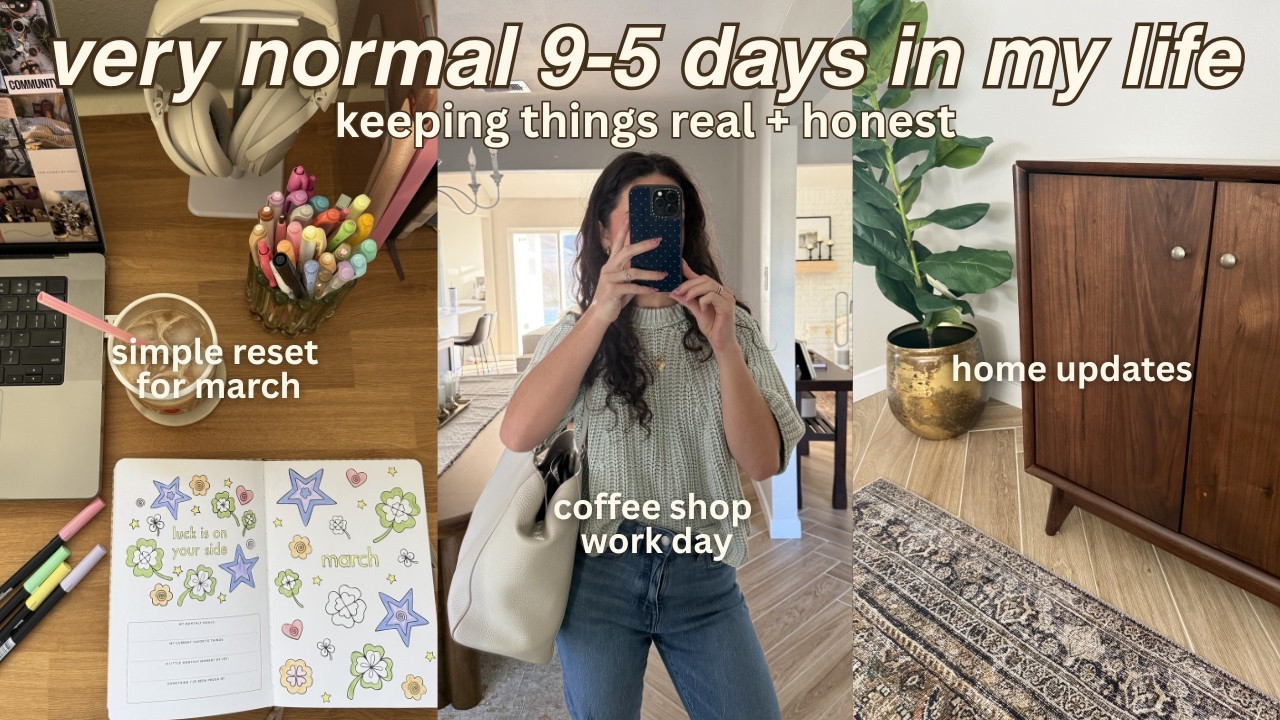 realistic 9-5 days in my life: trying to reset for spring, opening up, home refresh 🌷