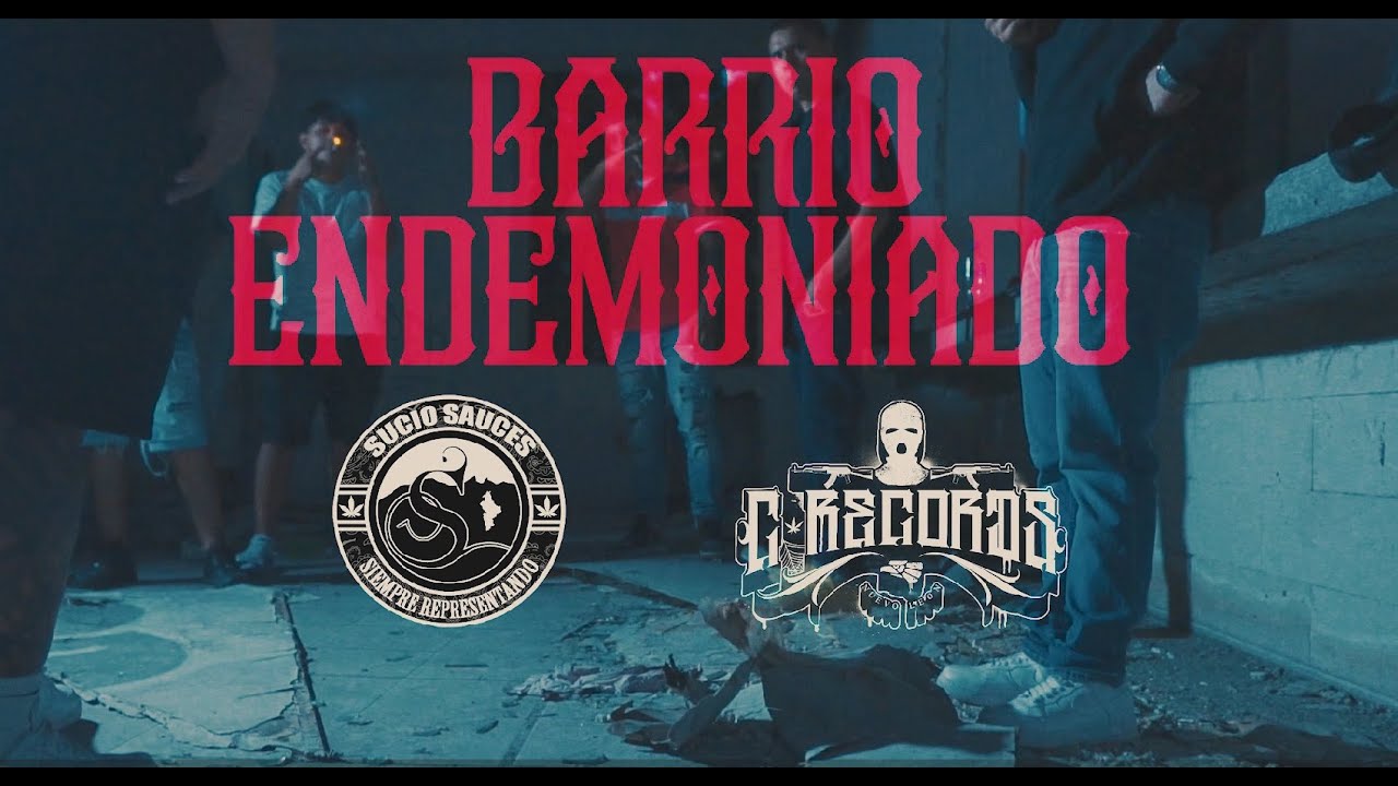 Sucio Sauces - Barrio Endemoniado (ft. @C-RECORDS13)