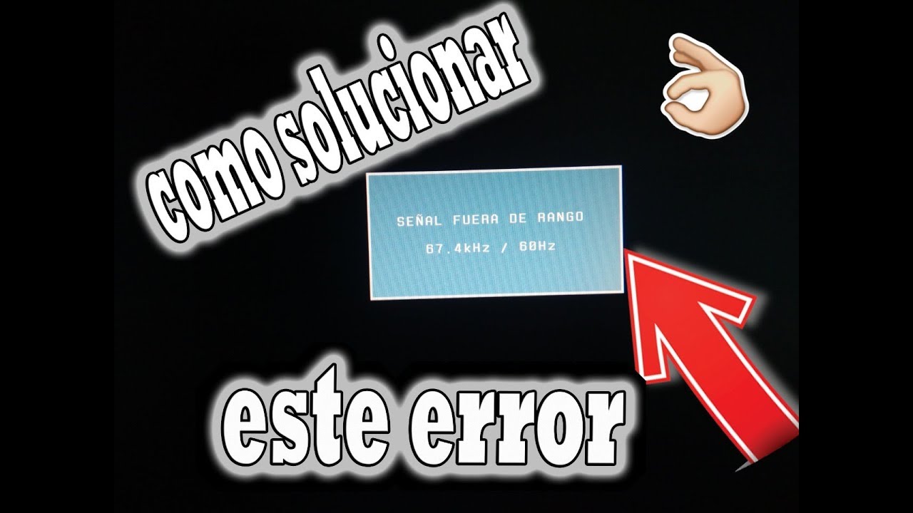 COMO SOLUCIONAR ERROR SEÑAL FUERA DE RANGO EN MONITOR|INFOPROTEC|