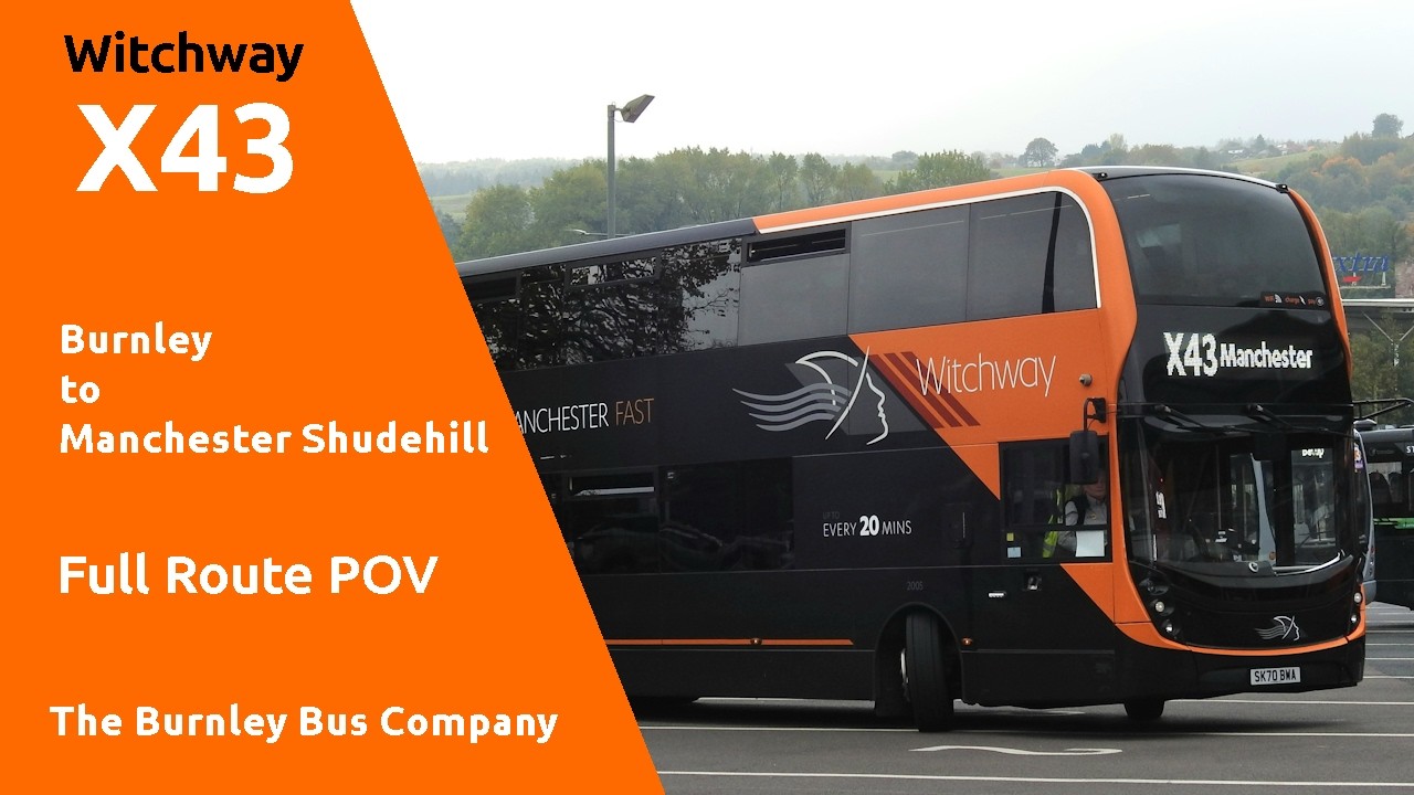 X43 | Manchester to Burnley | Route POV