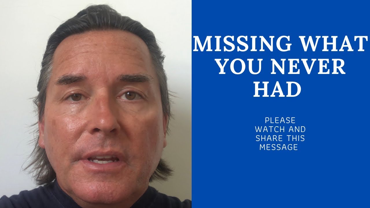 MISSING WHAT YOU NEVER HAD