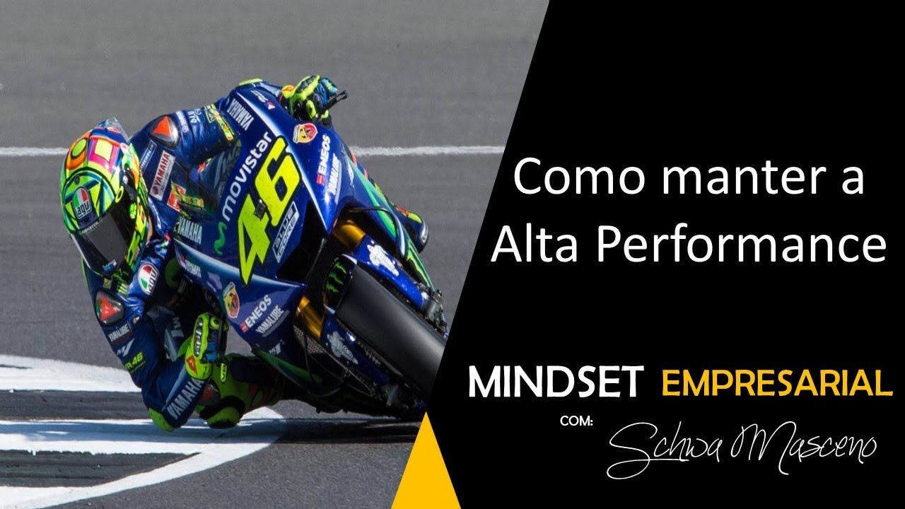 Mindset Empresarial 04 - Como Manter a Alta Performance