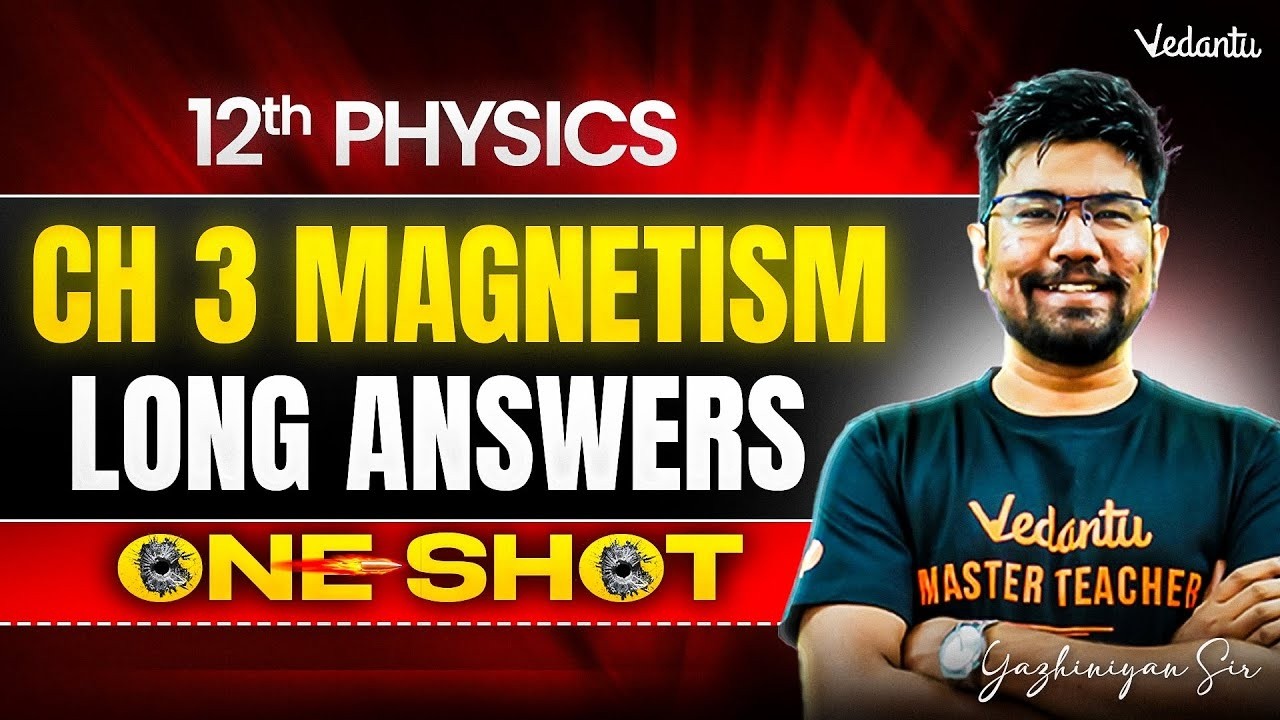 12th Physics | CH 3 Magnetism Book Back Long Answers One Shot Revision | Yazhiniyan Sir
