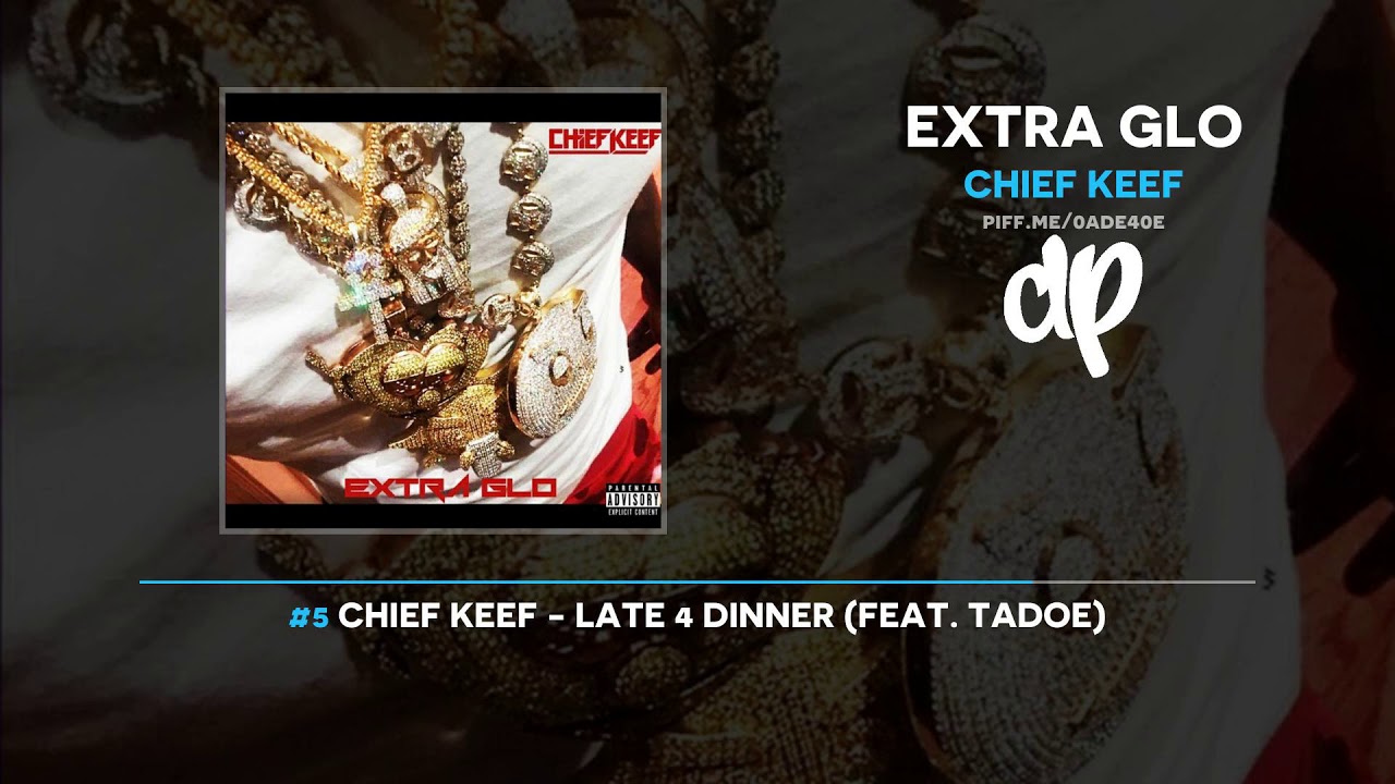 Chief Keef - Extra GLO (FULL MIXTAPE)
