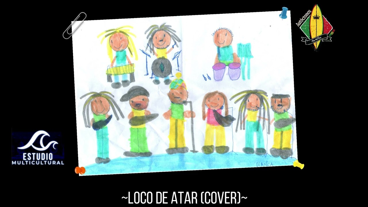 Autóctonos Reggae ~LOCO DE ATAR (COVER)~ (Ensayo Multicultural Mar De Ajó)