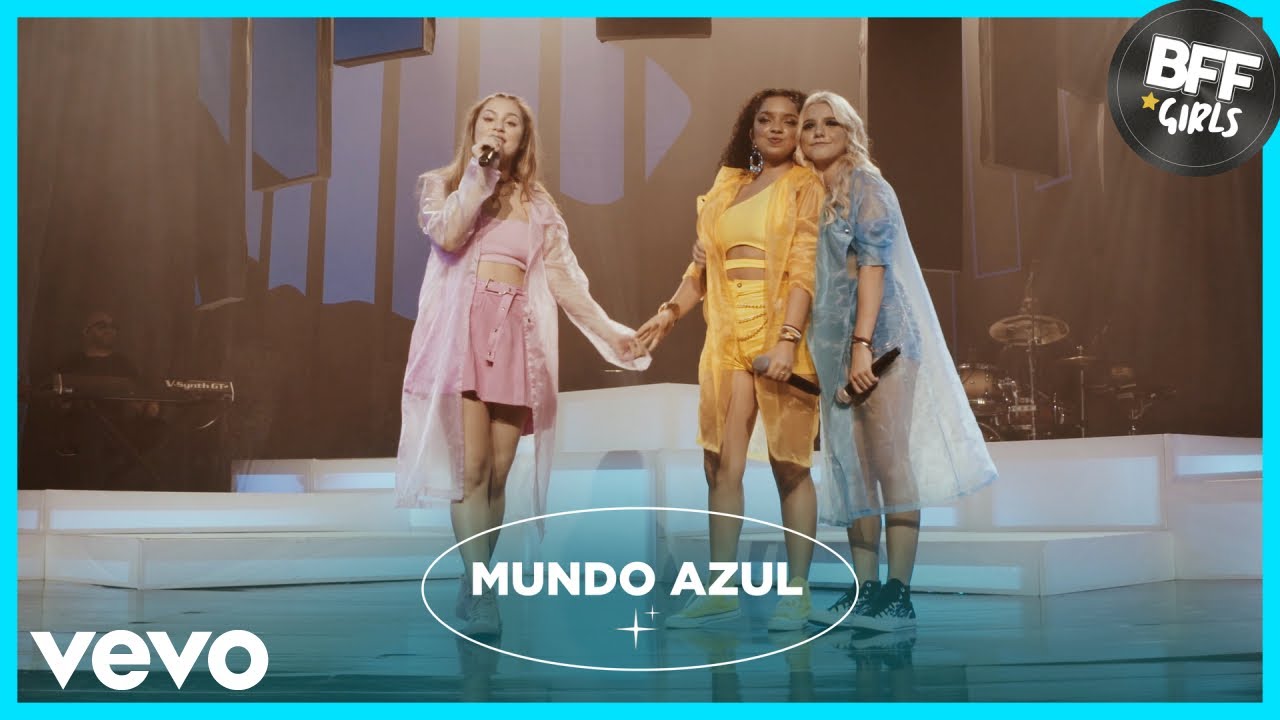 BFF Girls - Mundo Azul (Ao Vivo)