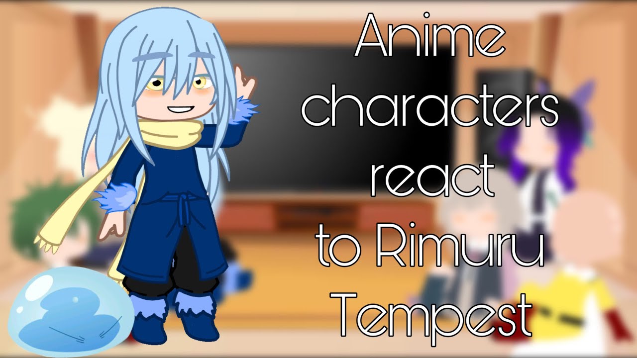 Anime characters react to each other ||(2/6)|| || Rimuru Tempest || (Bad English)