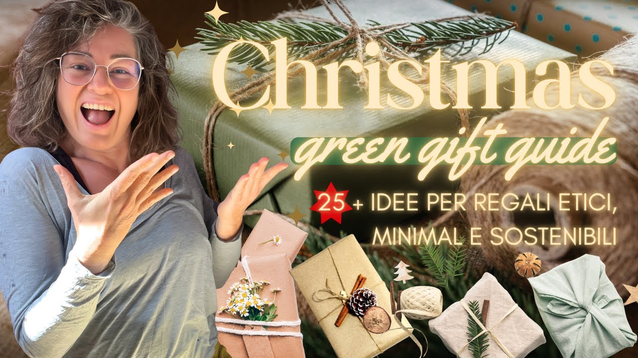 Guida ai regali di Natale sostenibili 2025 🎄 idee etiche, vegan friendly e creative