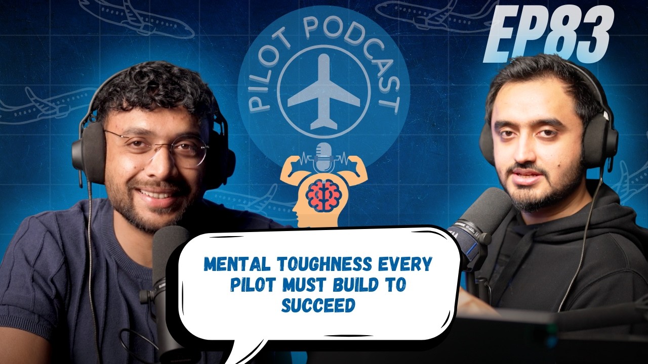 Mental Strength Every Pilot Must Build to SUCCEED By Nilay & WingedEngineer EP83