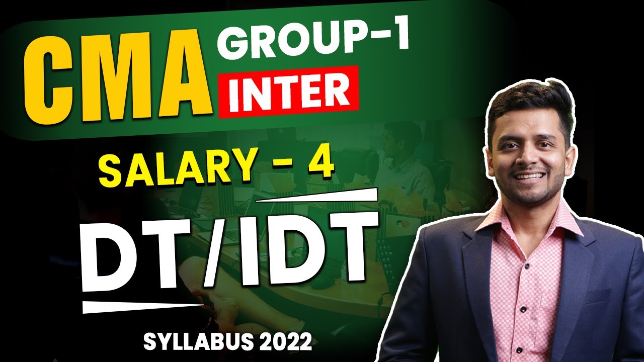 Salary - 4 | CMA Inter Group - 1 | Syllabus 2022 | DT / IDT Live To Home Batch | Nikkhil Gupta Sir