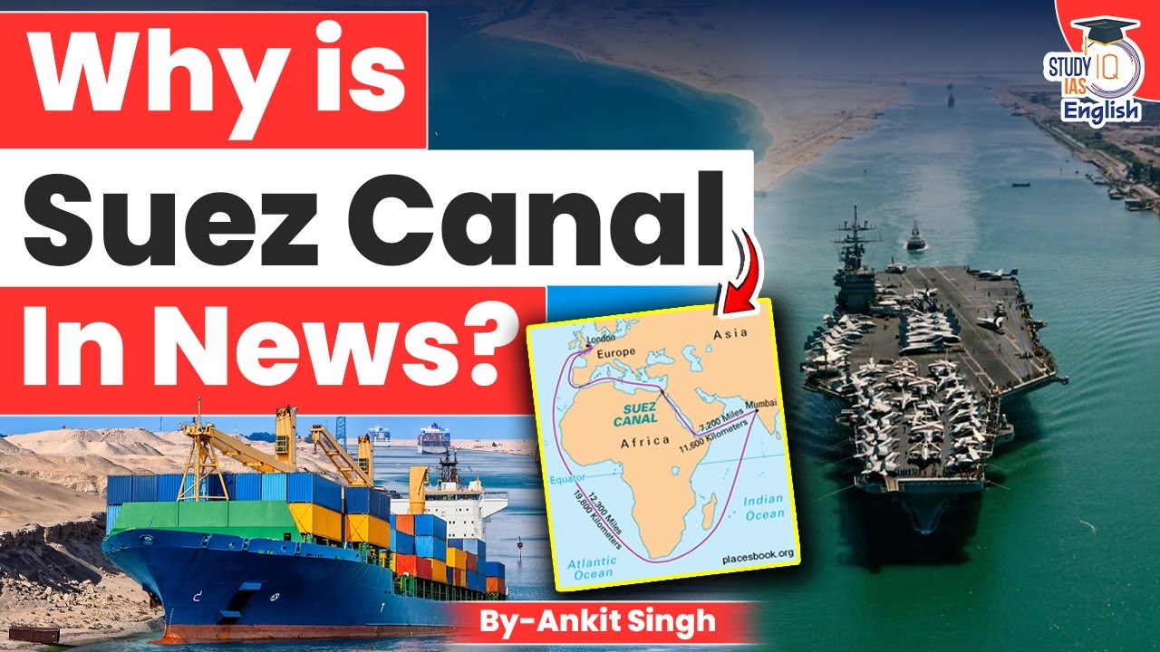 Why is SUEZ CANAL in News? | Places In News | Maps For UPSC Prelims | StudyIQ IAS English