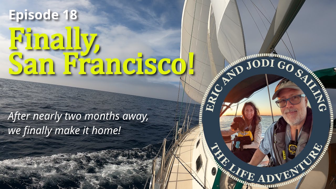 #18 Finally, San Francisco! Sailing Golden Gate at Night