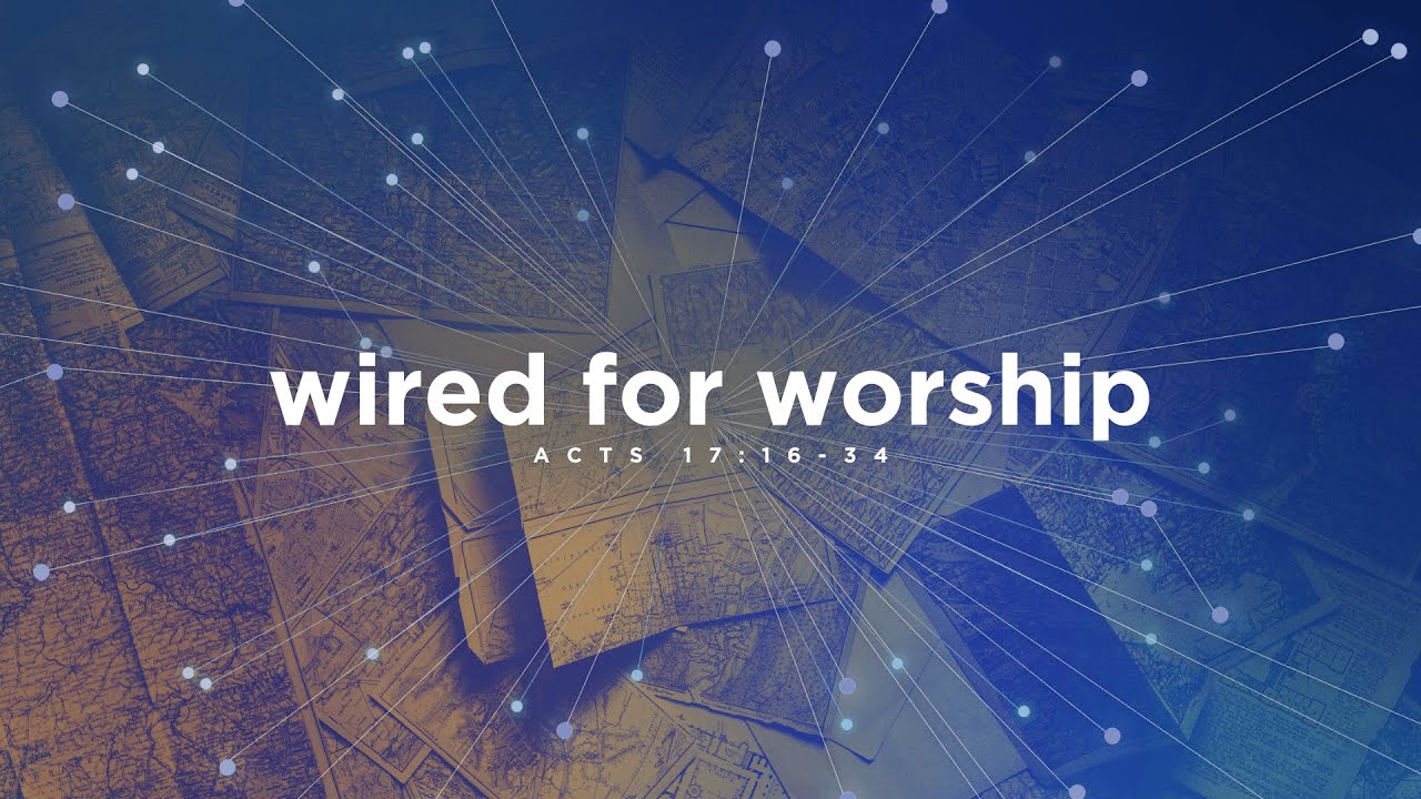 Wired for Worship