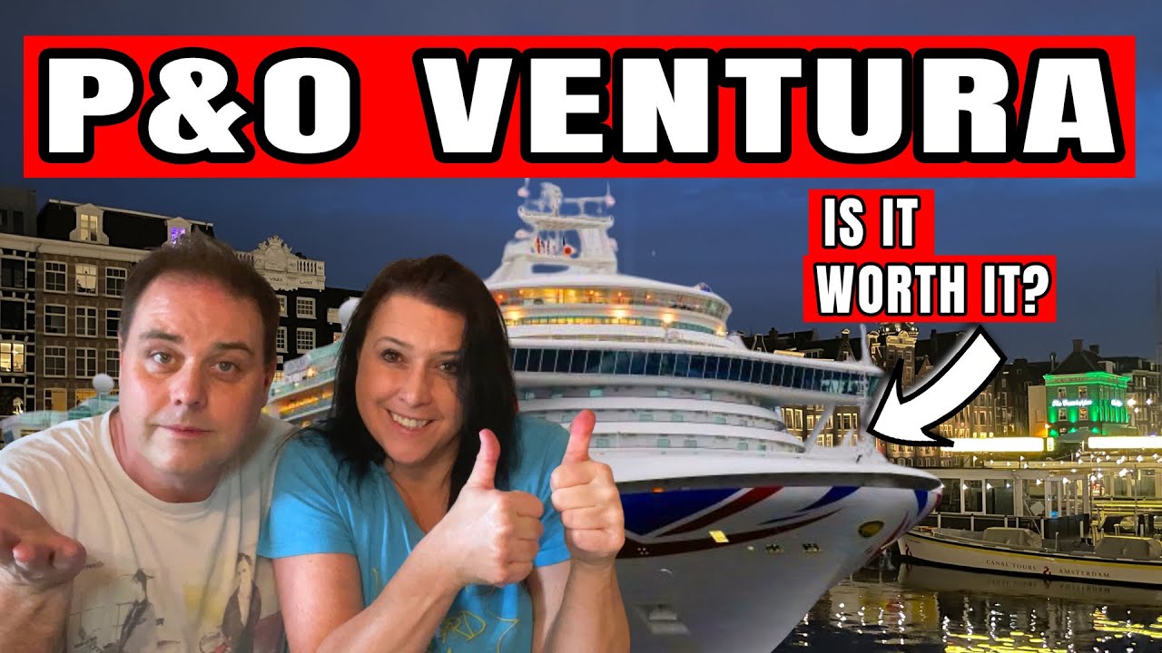 P&O Ventura — Стоит ли 4-дневный круиз? Обзор круиза «Саутгемптон — Амстердам»