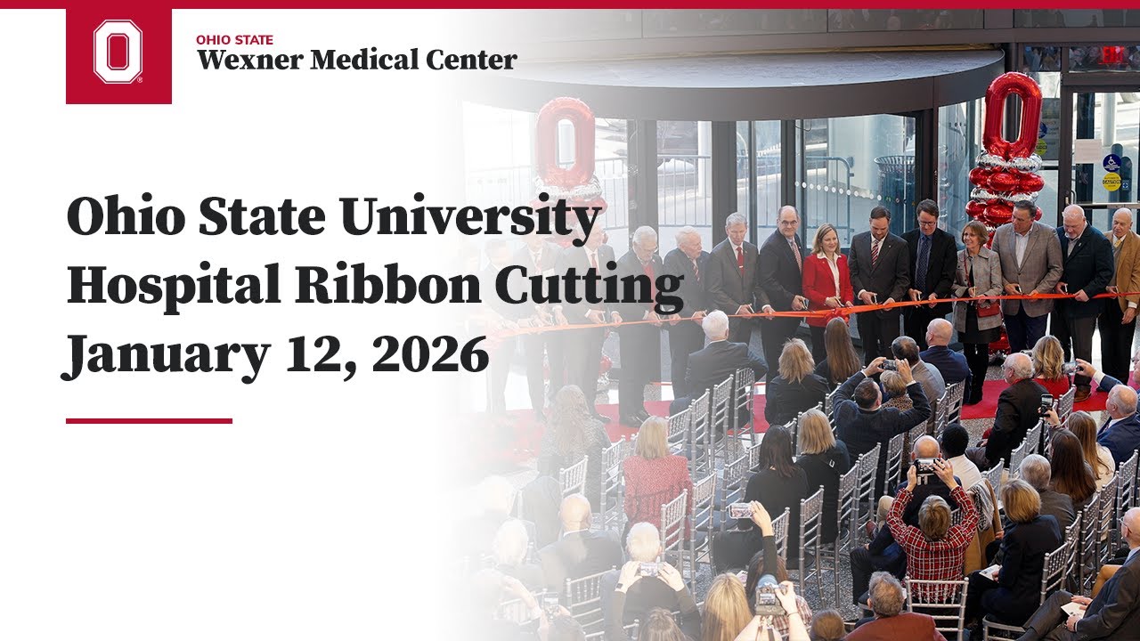 University Hospital Ribbon Cutting: Jan. 12, 2026 | Ohio State Medical Center