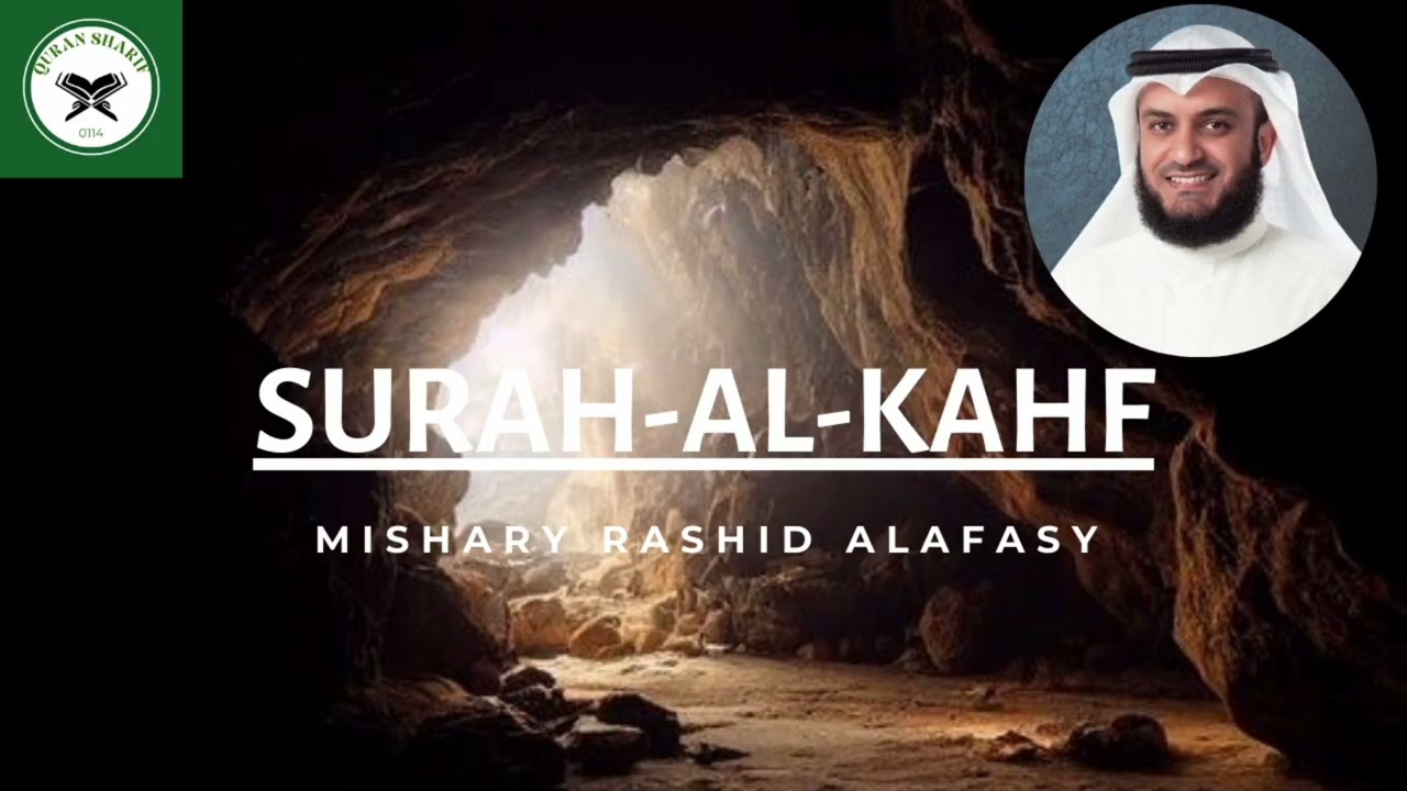 Surah-Al-Kahf by Mishary Rashid Alafasy (Cave)| Very beautiful 