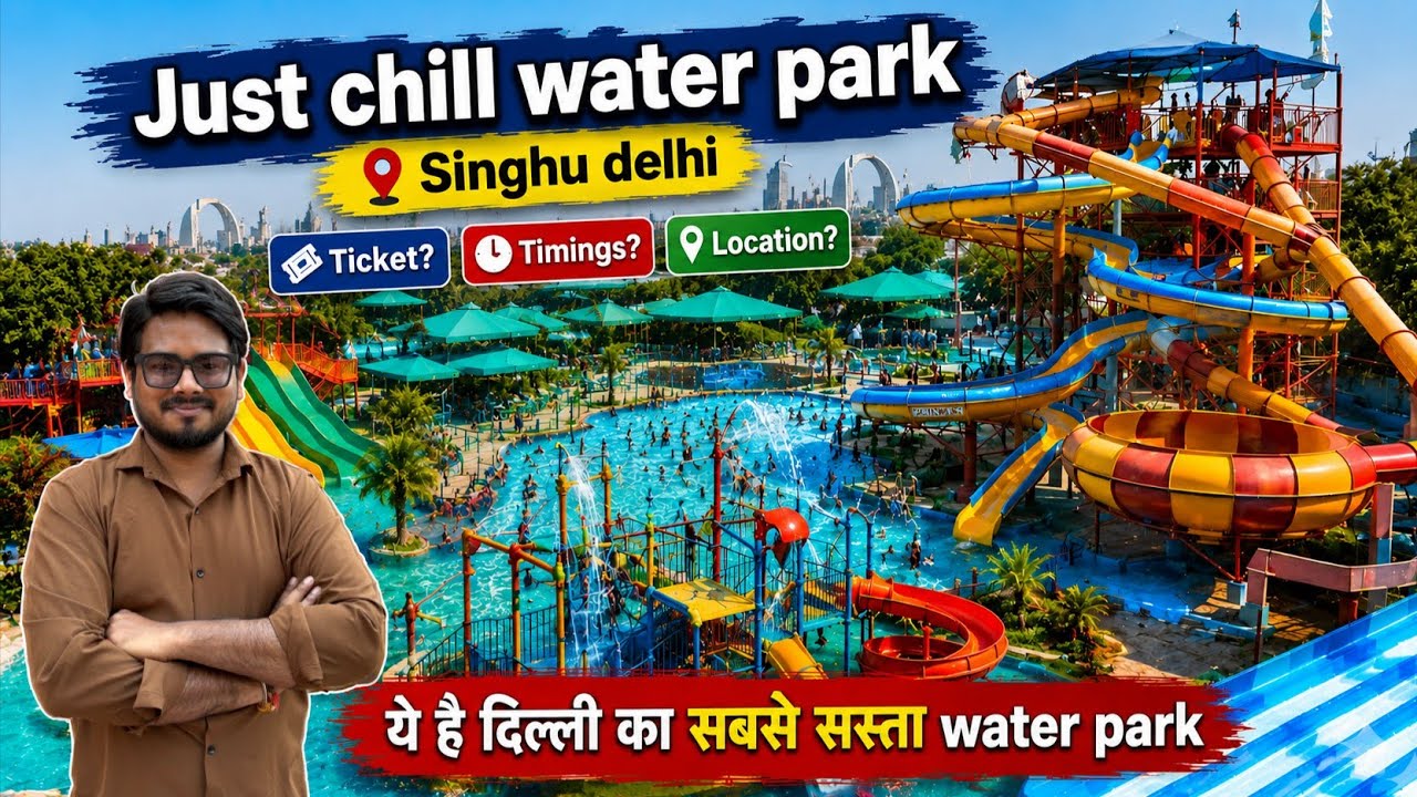 Just Chill Water Park Delhi Ticket Price 2026 / Just Chill Water Park / Just Chill Water Park Delhi