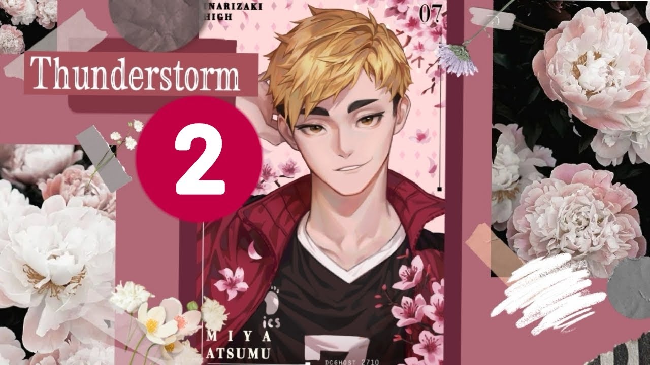 Thunderstorm//Two-shot//SakuAtsu fluff and Miya Twins angst?//Haikyuu text