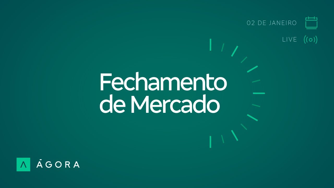 Fechamento de Mercado - 02/01 - Ágora Investimentos