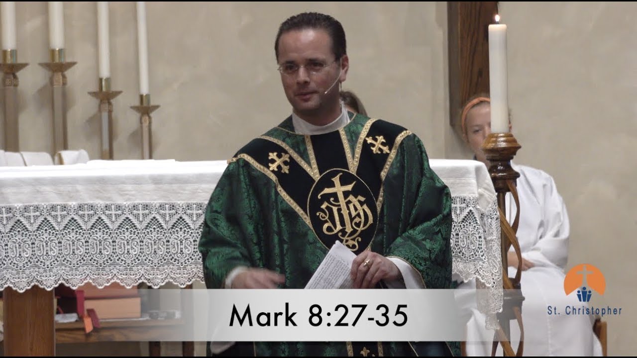 Twenty fourth Sunday in Ordinary Time: Gospel Mark 8:27 35