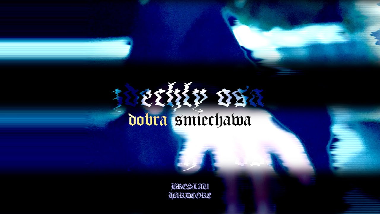 ZDECHŁY OSA - DOBRA ŚMIECHAWA (PROD. ECHO.XO)