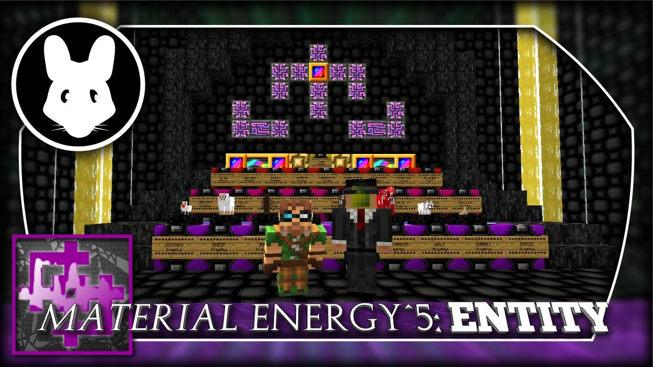 Material Energy^5: Entity (w/Ector Vynk) Pt 1 - Trophies!