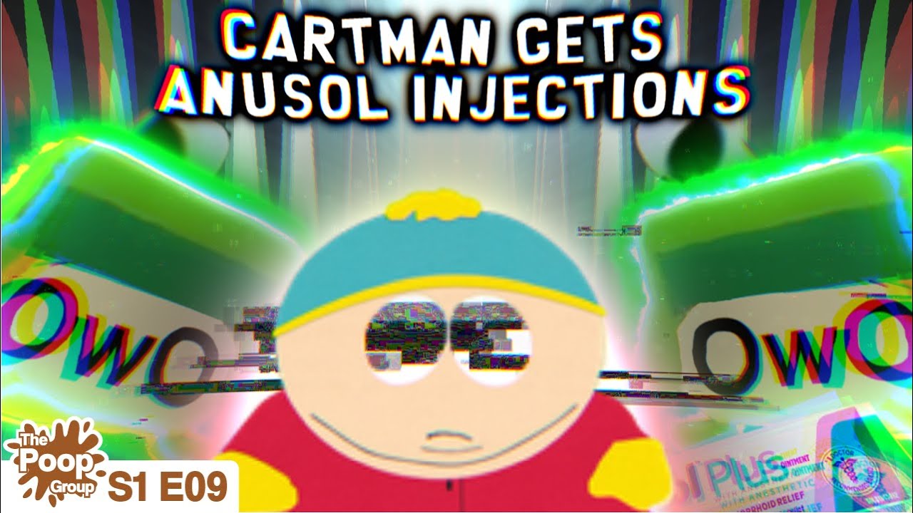 [ YTP ] - Cartman Gets Anusol Injections