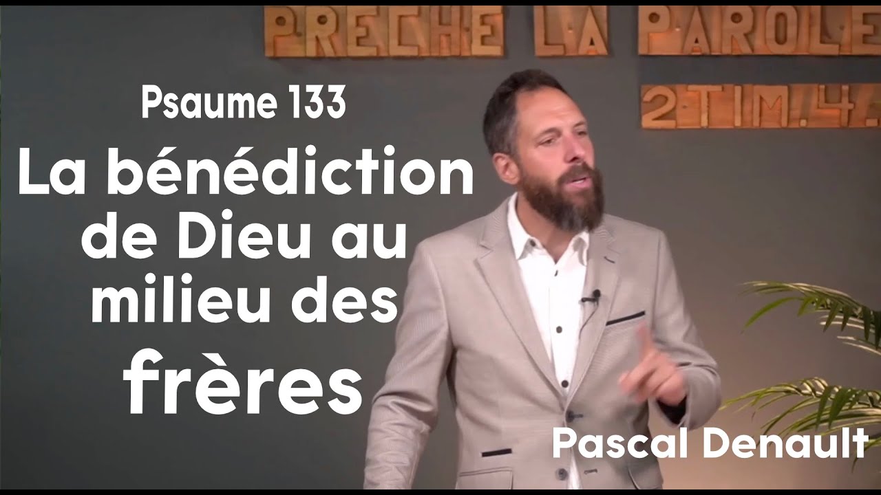 Psaume 133 – La bénédiction de Dieu au milieu des frères