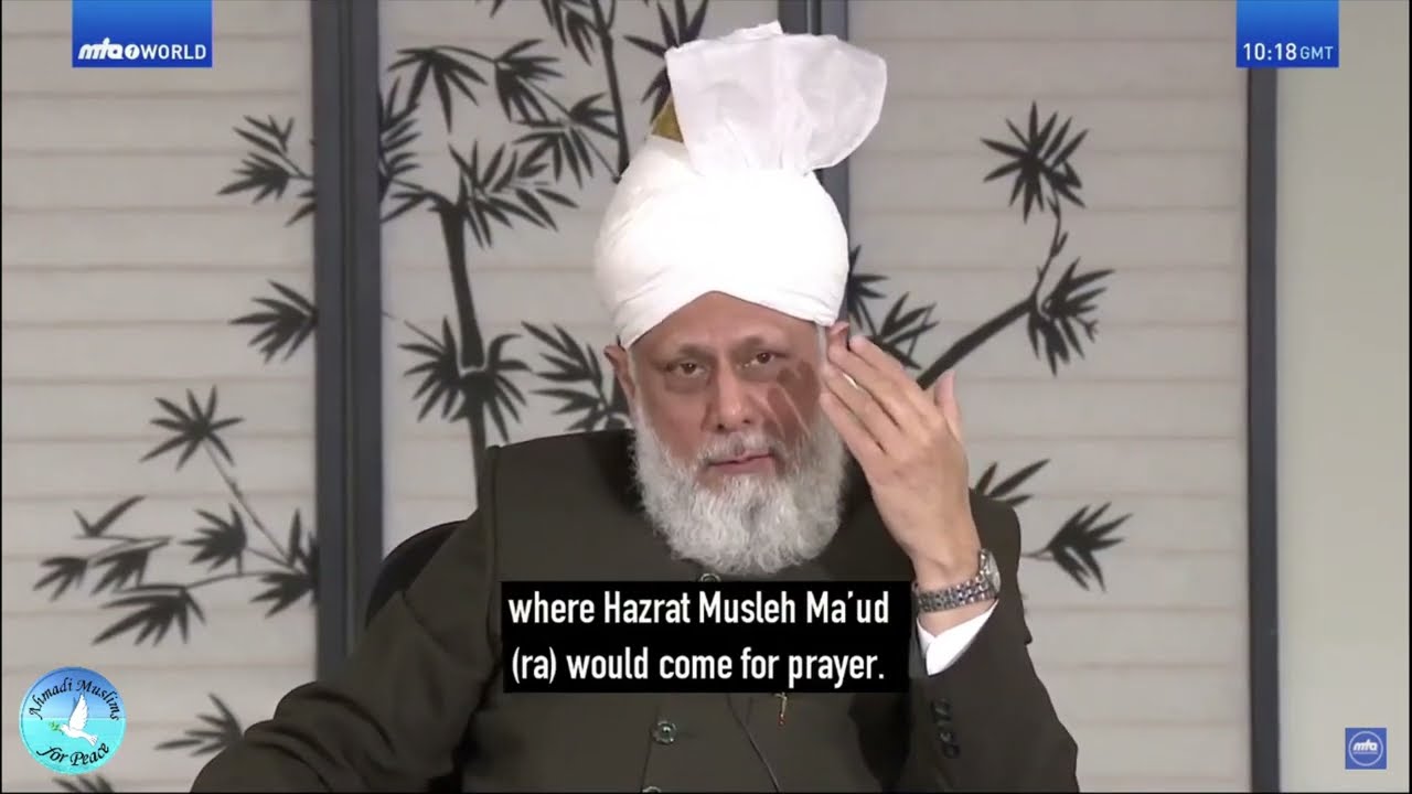 Do You remember any incident of Yours with Hazrat Musleh Maud (RA)?