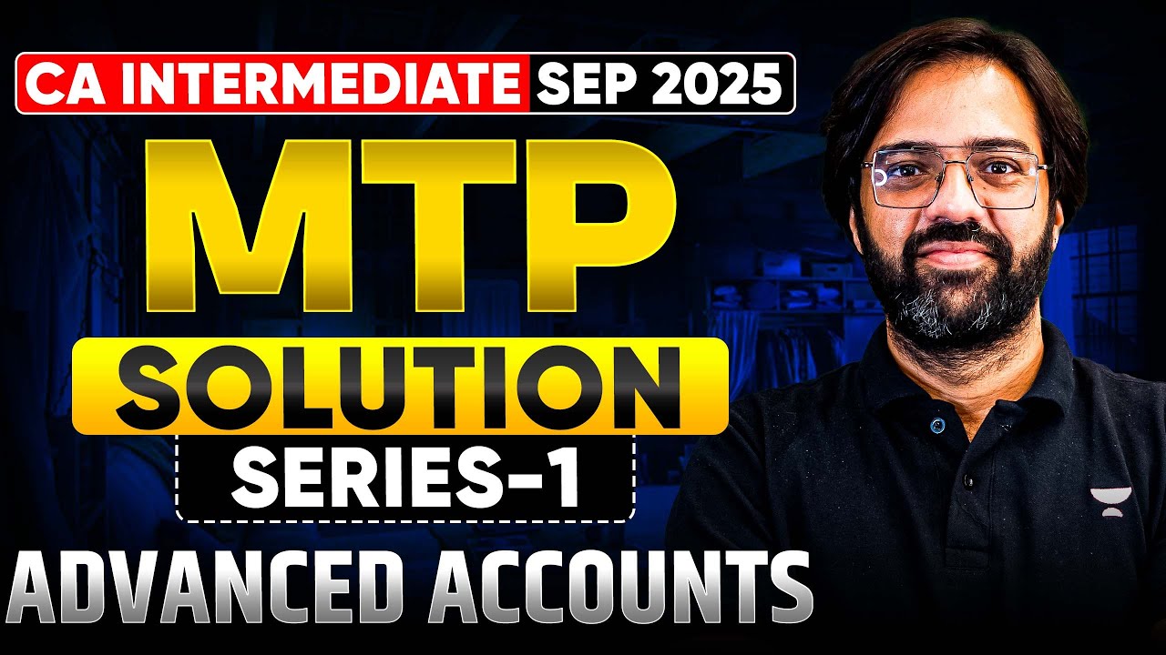 CA Inter Advanced Accounts | MTP Series 1 for Sep'25 Exams | CA Rakesh Kalra