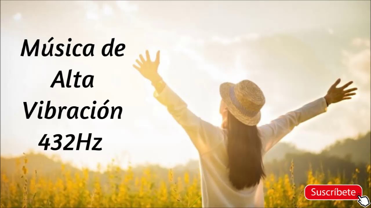 M&uacute;sica de Alta Vibraci&oacute;n y Energ&iacute;a Positiva 432 hz | Armon&iacute;a Universal