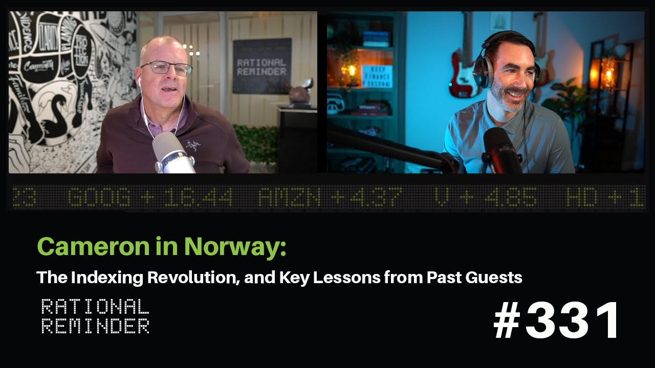 Cameron in Norway: The Indexing Revolution, and Key Lessons from Past Guests | Rational Reminder 331
