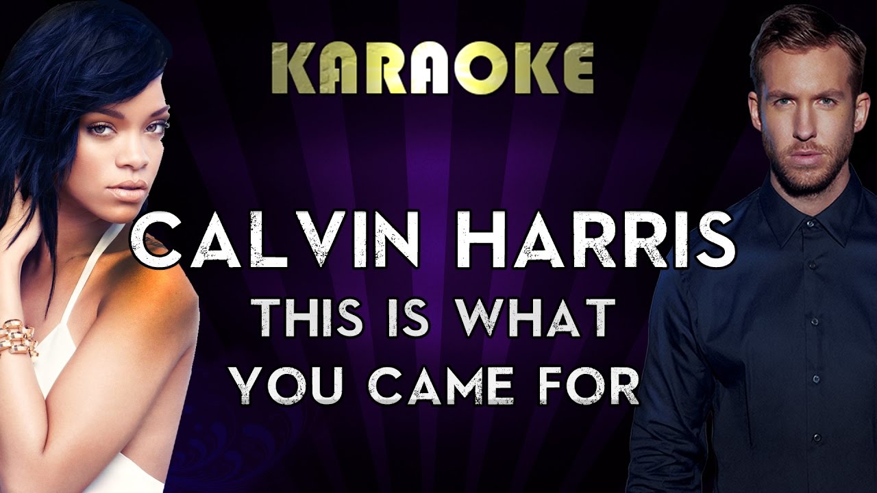 Calvin Harris Ft. Rihanna - This Is What You Came For | Karaoke Instrumental Lyrics Cover Sing Along