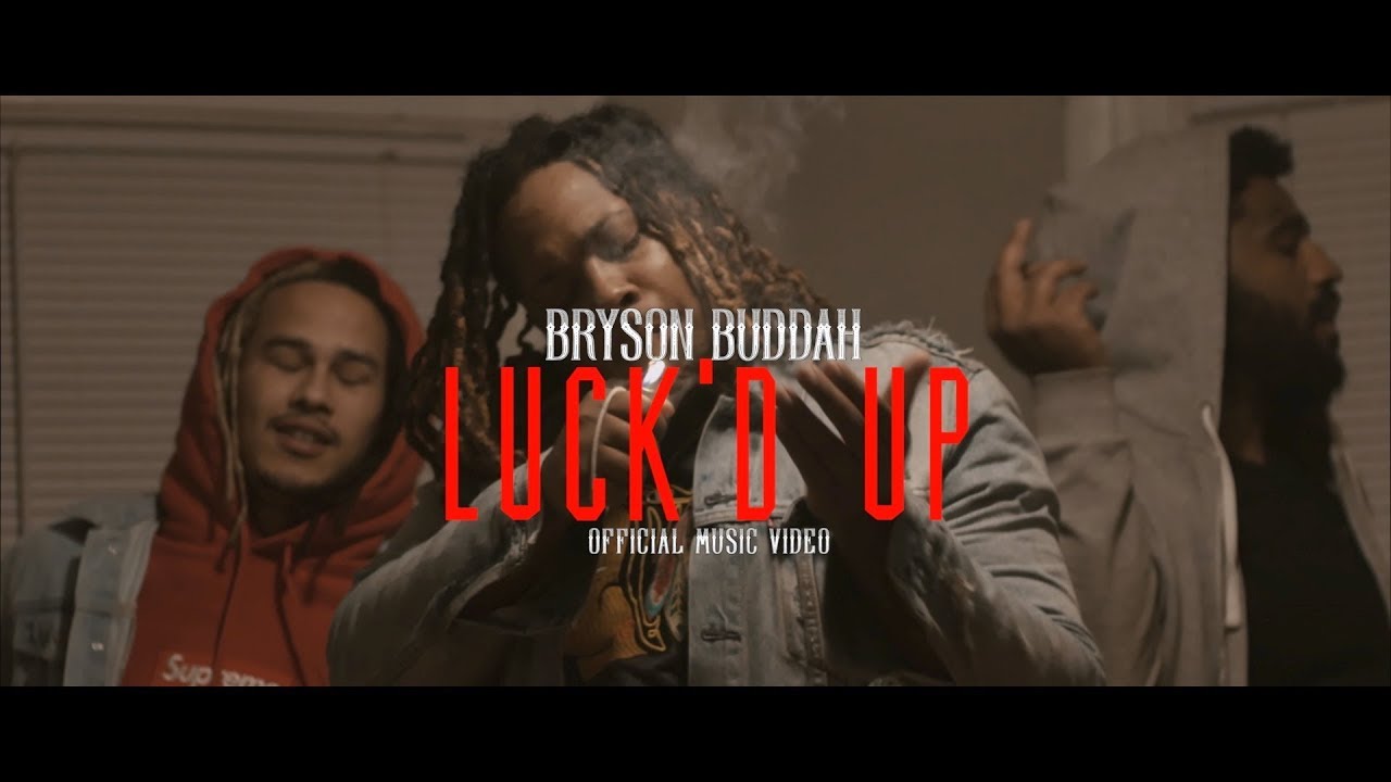 Bryson Buddah - Luck'd Up (Official Music Video)
