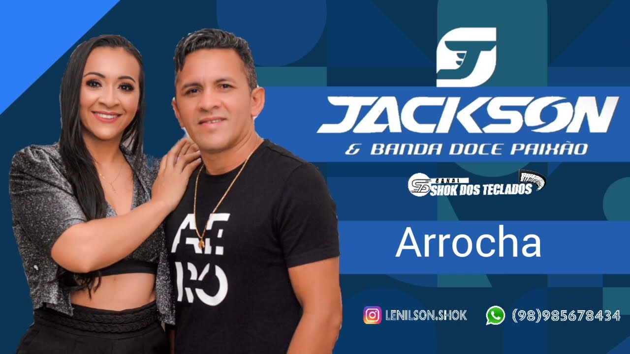 JACKSON E BANDA DOCE PAIXÃO 2023 CD ATUALIZADO ARROCHA 2023