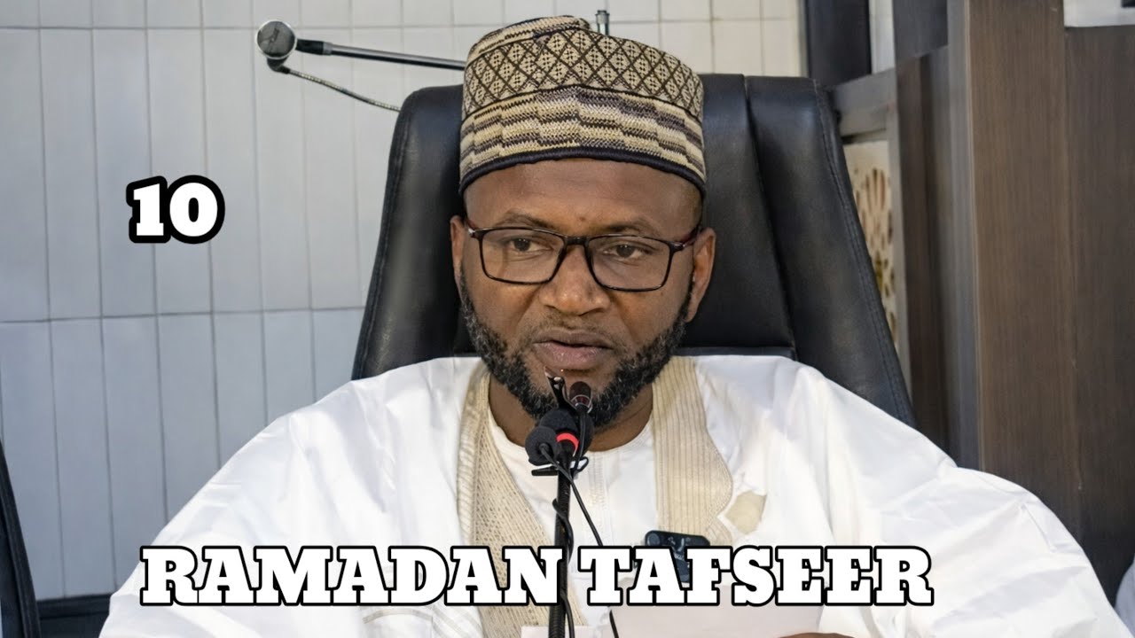 Ramadan Tafseer Day 10 ( Yammah ) Sheikh Lawan Abubakar Triumph [ Hafizahullah ]