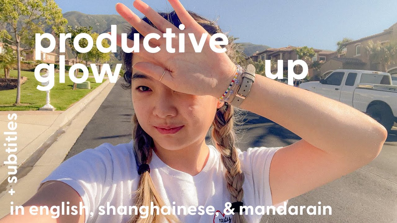 trilingual glow up vlog 🌻 working on myself & my goals again (in english, mandarin, shanghainese)