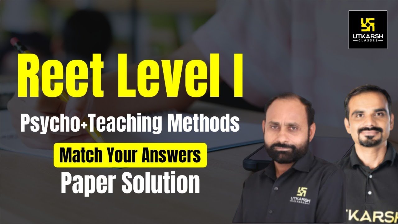 REET 2021 | Live Paper Solutions, Discussion & Answer Key |REET Level Ist |Psycho & Teaching Methods