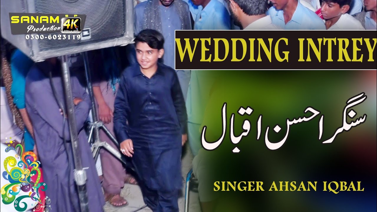 Singer Ahsan iqbal Wedding Show intry Sanam 4k production