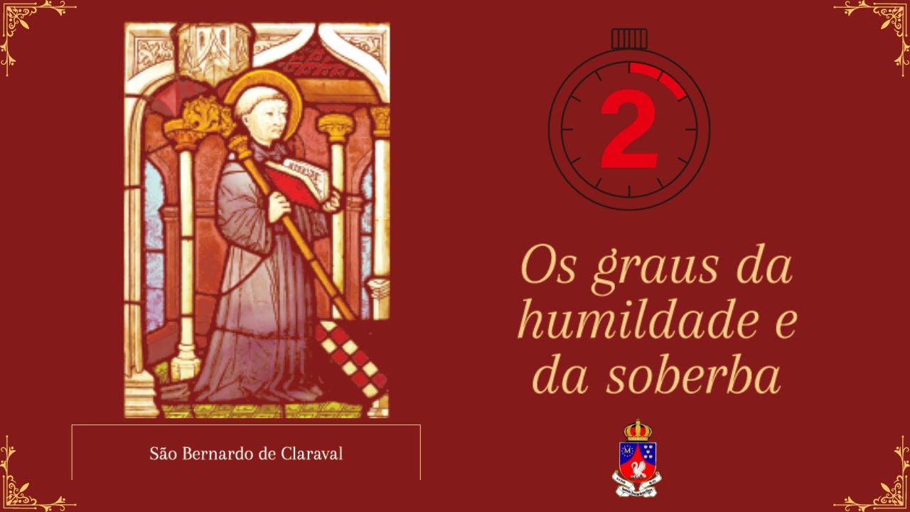 Os Graus da Humildade e da Soberba (Parte 2)