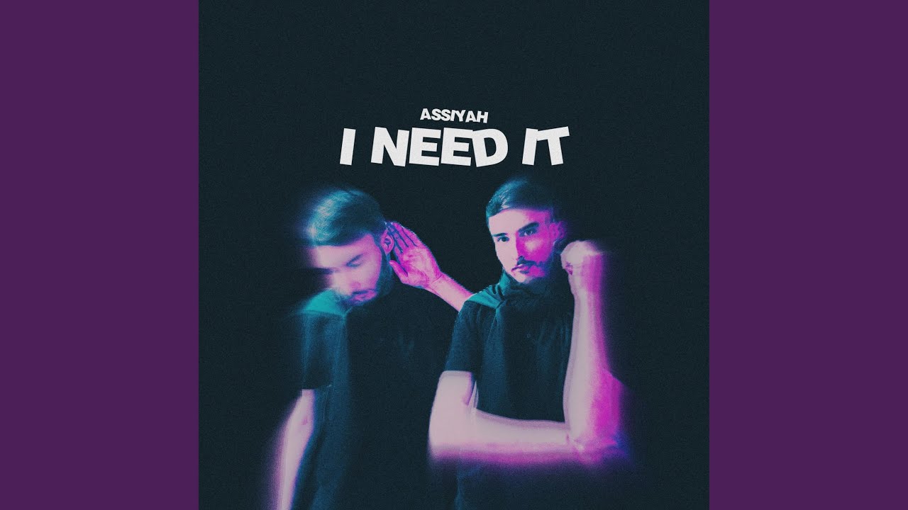 I need it