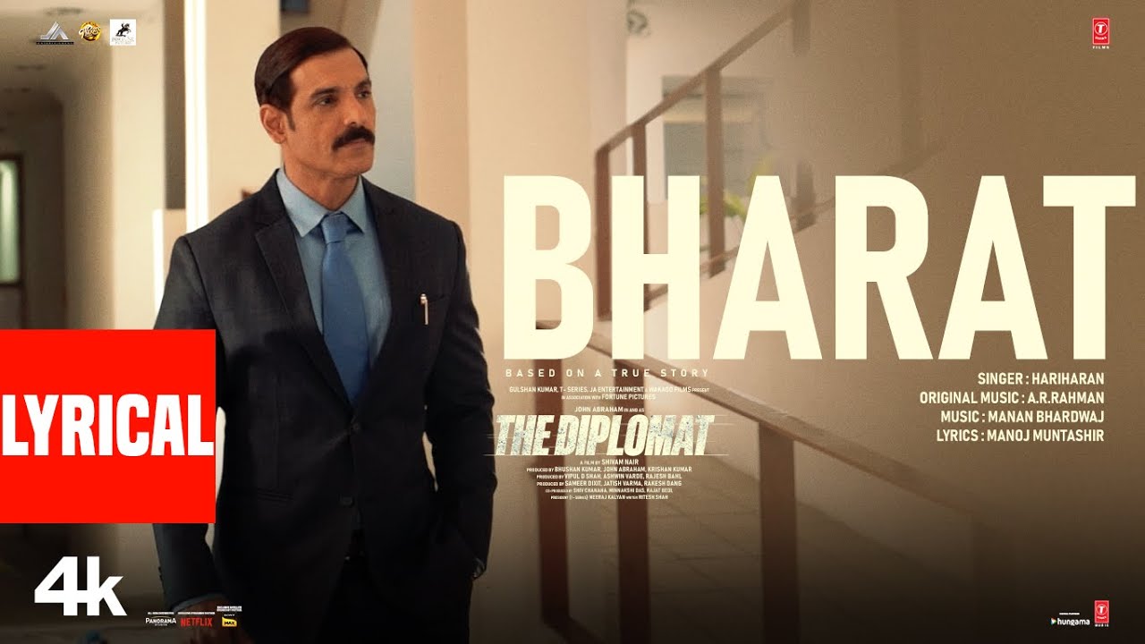The Diplomat: Bharat (Lyrical Video) John Abraham |A.R. Rahman, Hariharan |Manan, Manoj M | Shivam