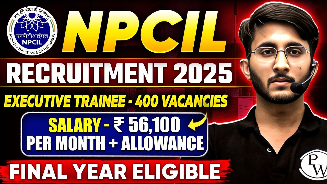 NPCIL Recruitment 2025 | Scientific Officer & Executive Trainee Engineers | Detailed Notification