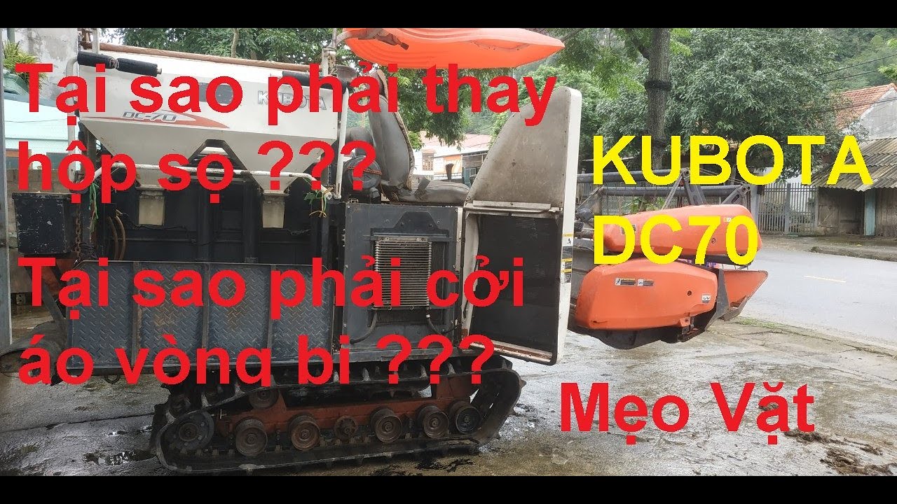 máy gặt kubota dc70 | mẹo thay sọ xoắn thóc