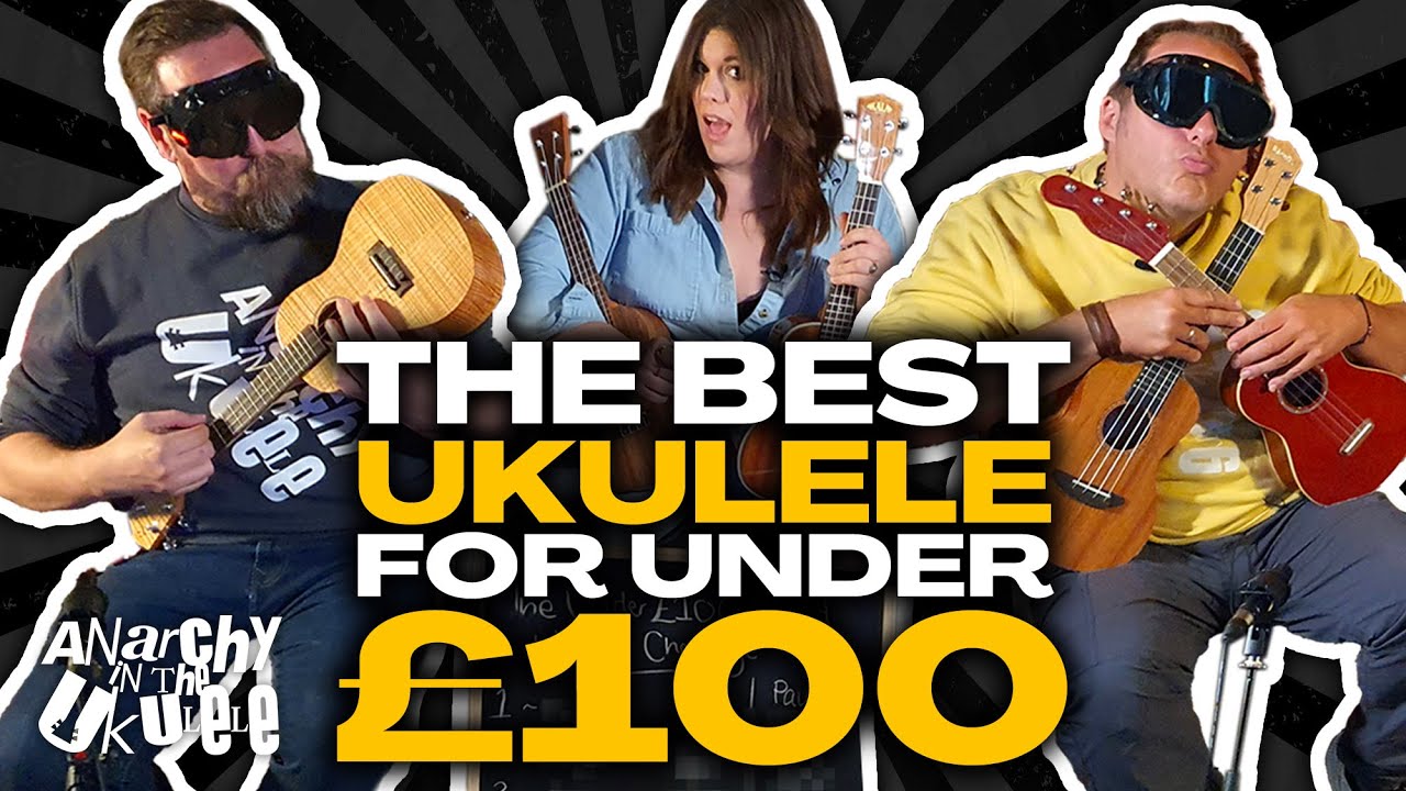 The Best Ukulele For Under &pound;100