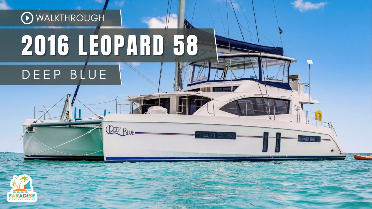 2016 LEOPARD 58 WALKTHROUGH | DEEP BLUE
