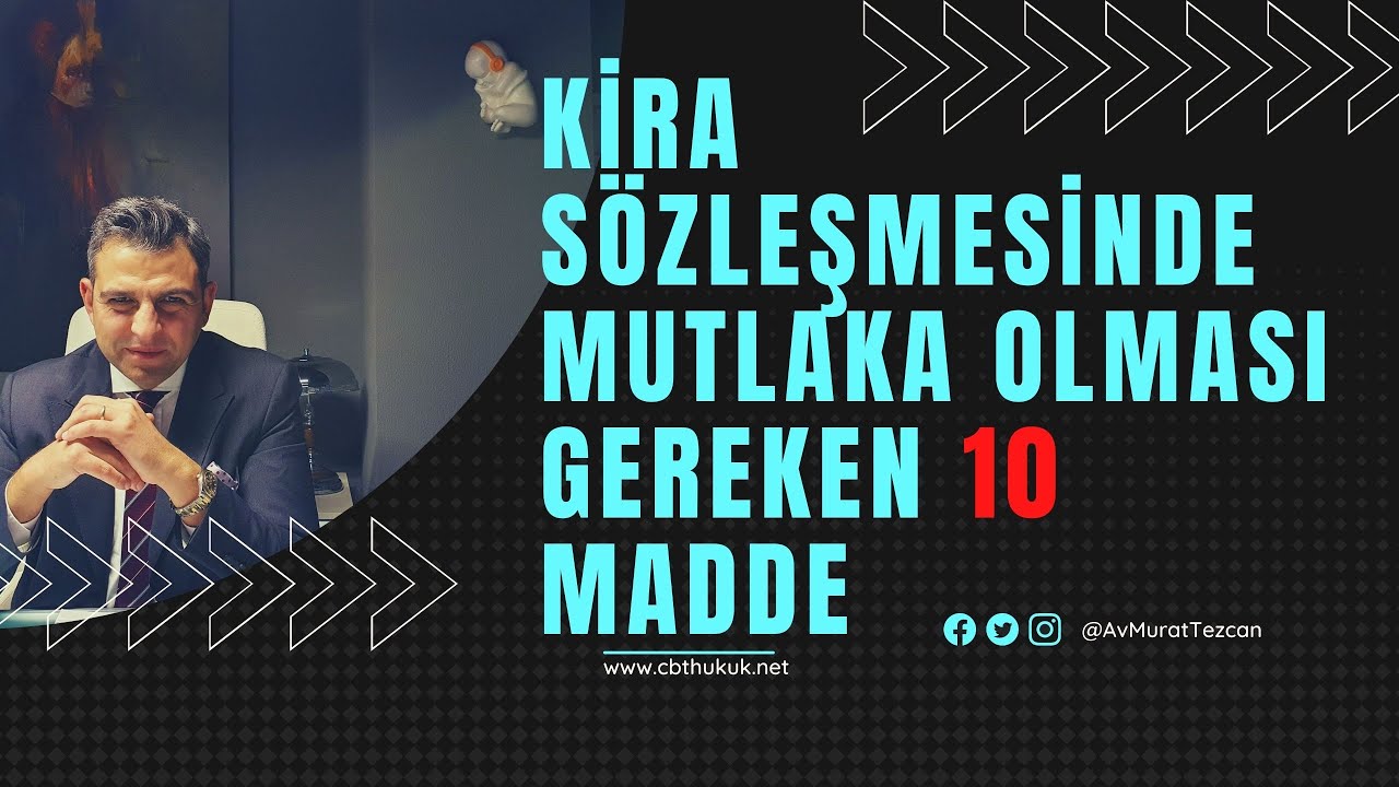KİRA SÖZLEŞMESİ HAZIRLARKEN OLMAZSA OLMAZ 10 MADDE