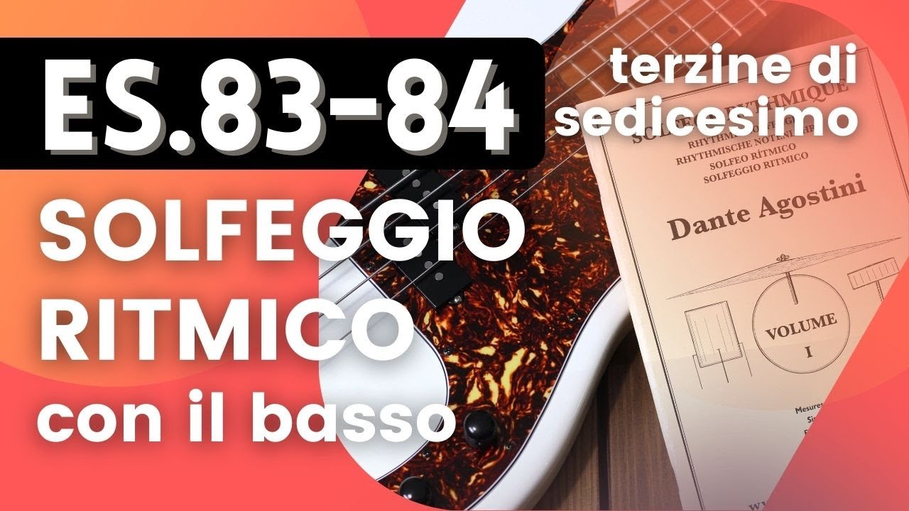Dante Agostini Vol.I ES.83-84 - Solfeggio ritmico con il basso [Terzine di sedicesimi]